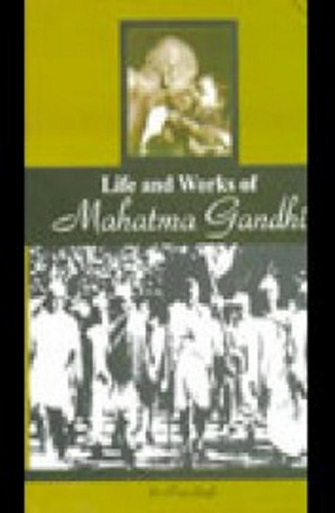 Life And Works Of Mahatma Gandhi