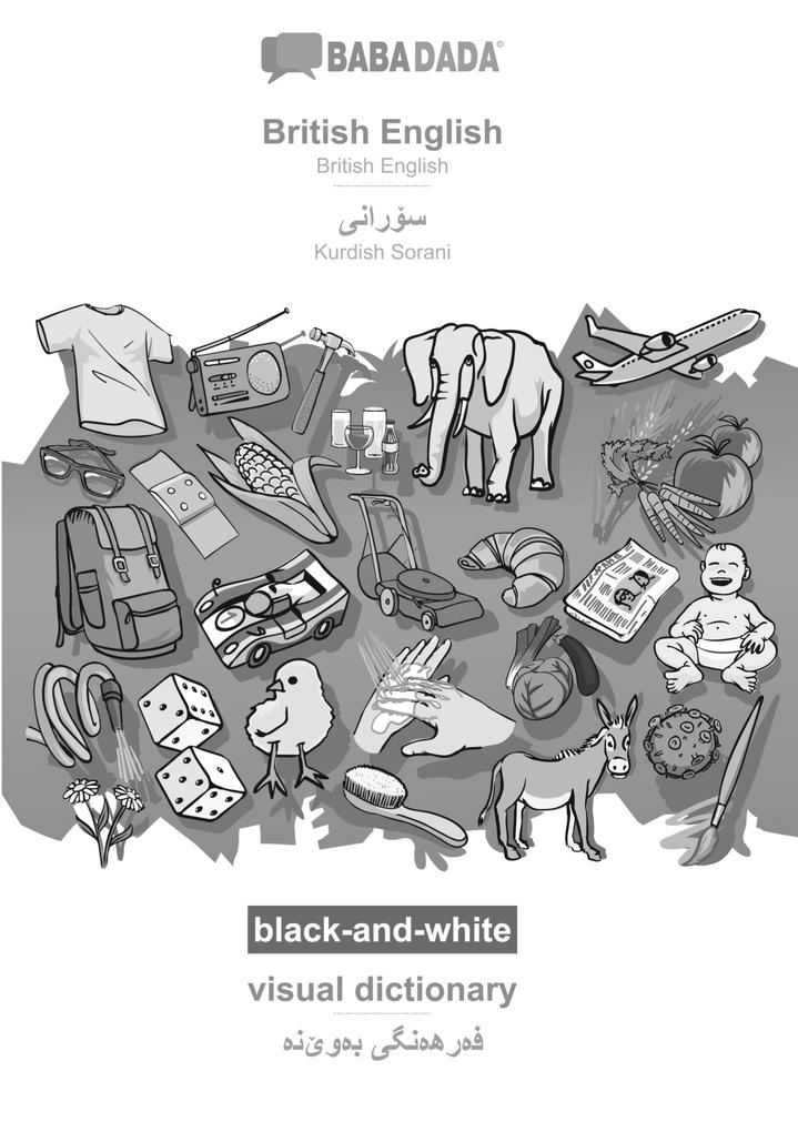 BABADADA black-and-white British English - Kurdish Sorani (in arabic script) visual dictionary - visual dictionary (in arabic script)