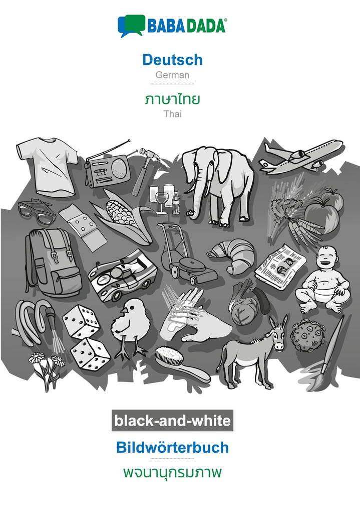BABADADA black-and-white Deutsch - Thai (in thai script) Bildwörterbuch - visual dictionary (in thai script)