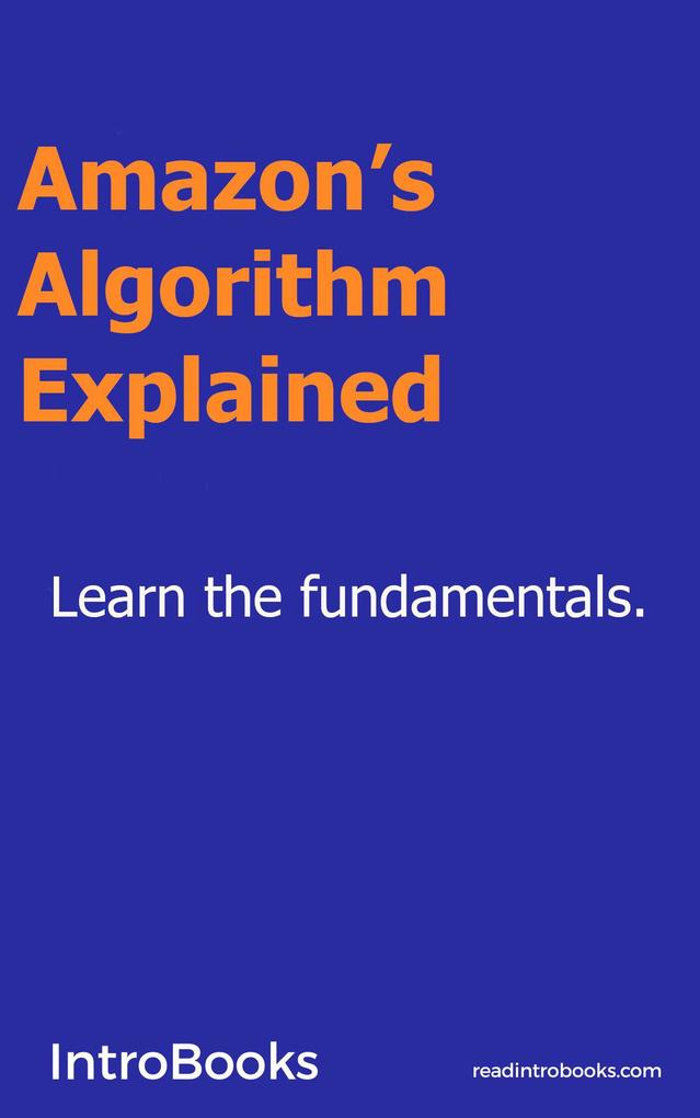 Amazon's Algorithm Explained