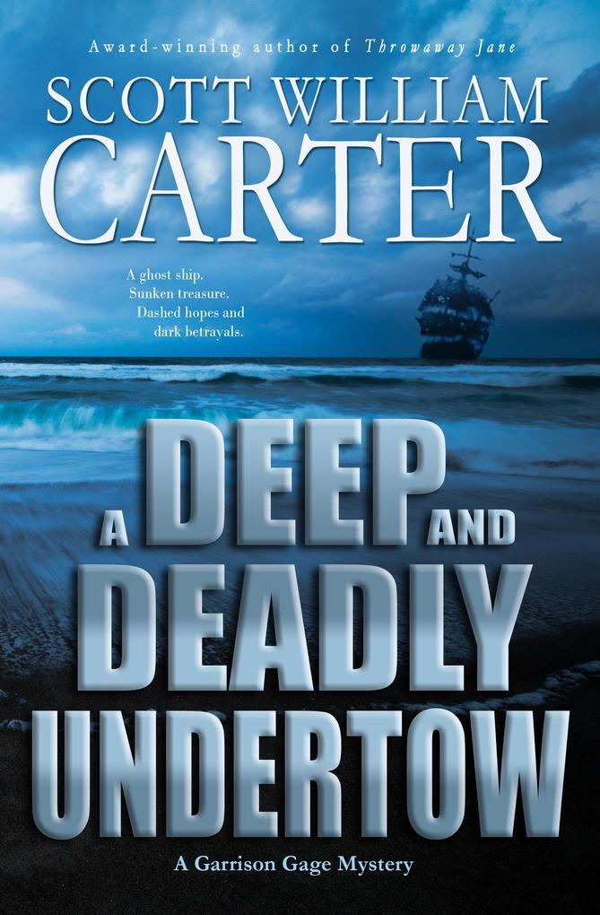A Deep and Deadly Undertow (A Garrison Gage Mystery #7)