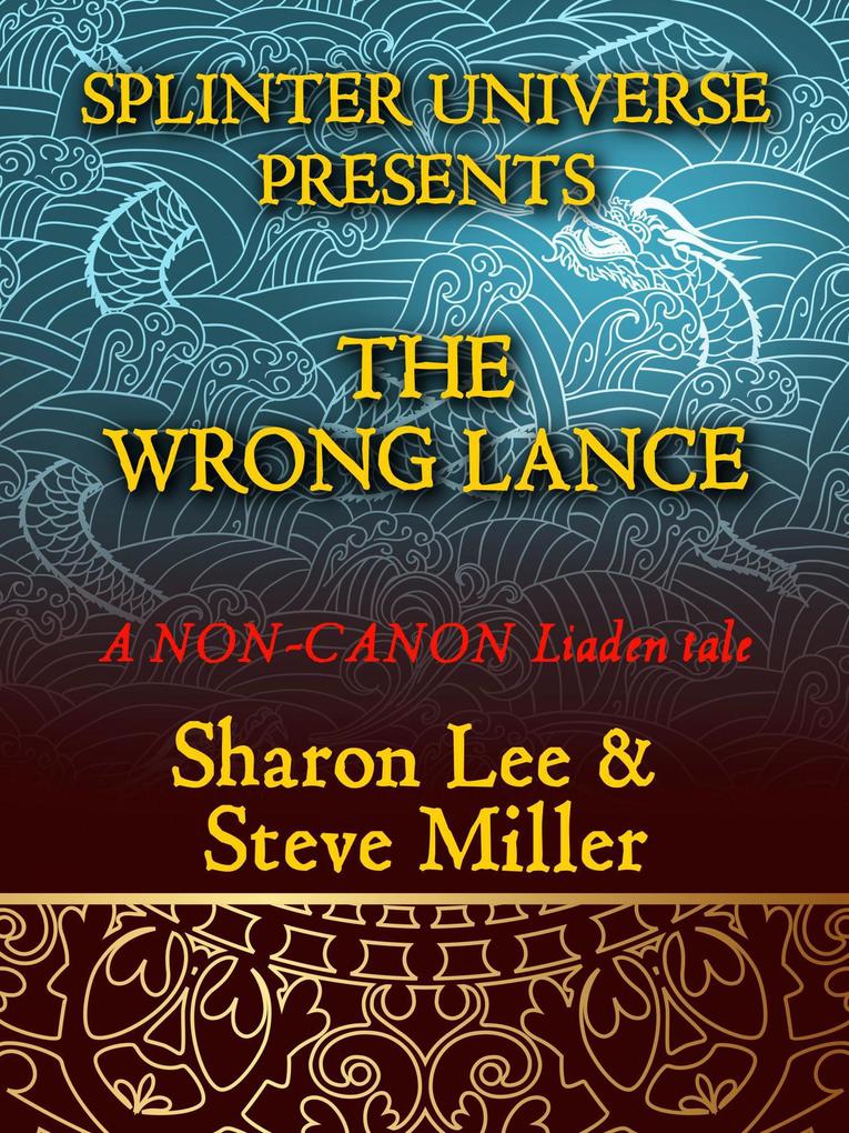 The Wrong Lance (Splinter Universe Presents #2)