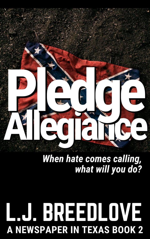 Pledge Allegiance (A Newspaper in Texas #2)