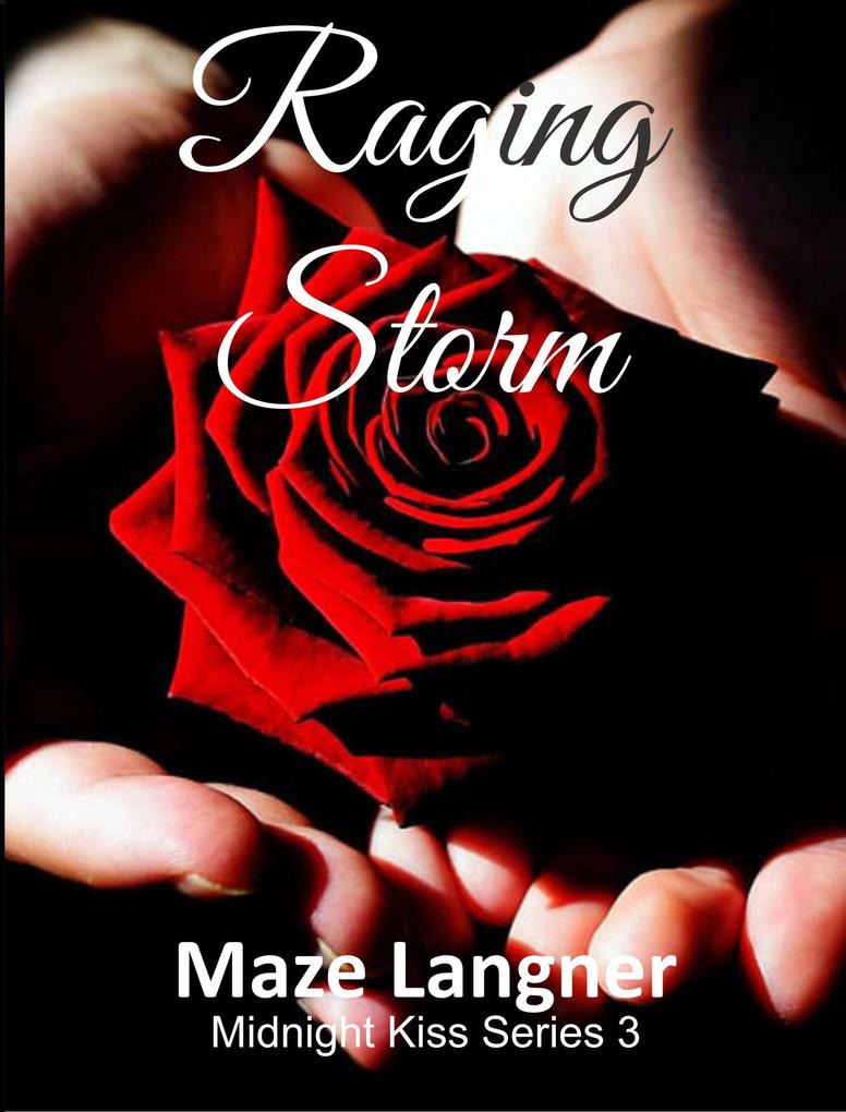 Raging Storm (Midnight Kiss #3)