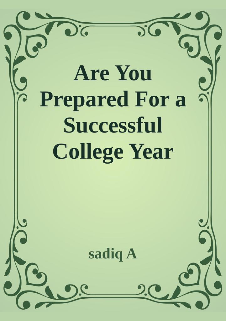 Are You Prepared For Successful College Year