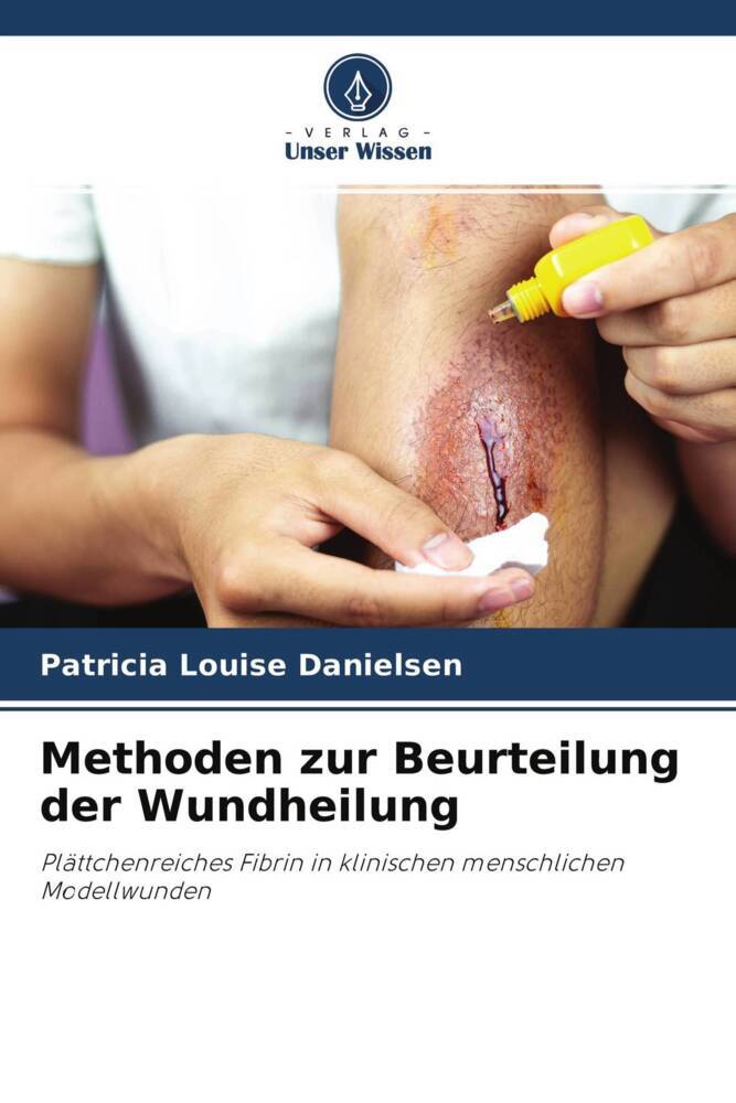 Methoden zur Beurteilung der Wundheilung