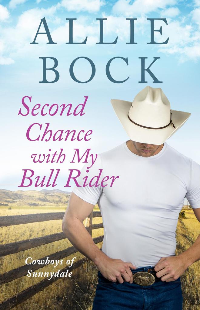 Second Chance with My Bull Rider (Cowboys of Sunnydale #2)