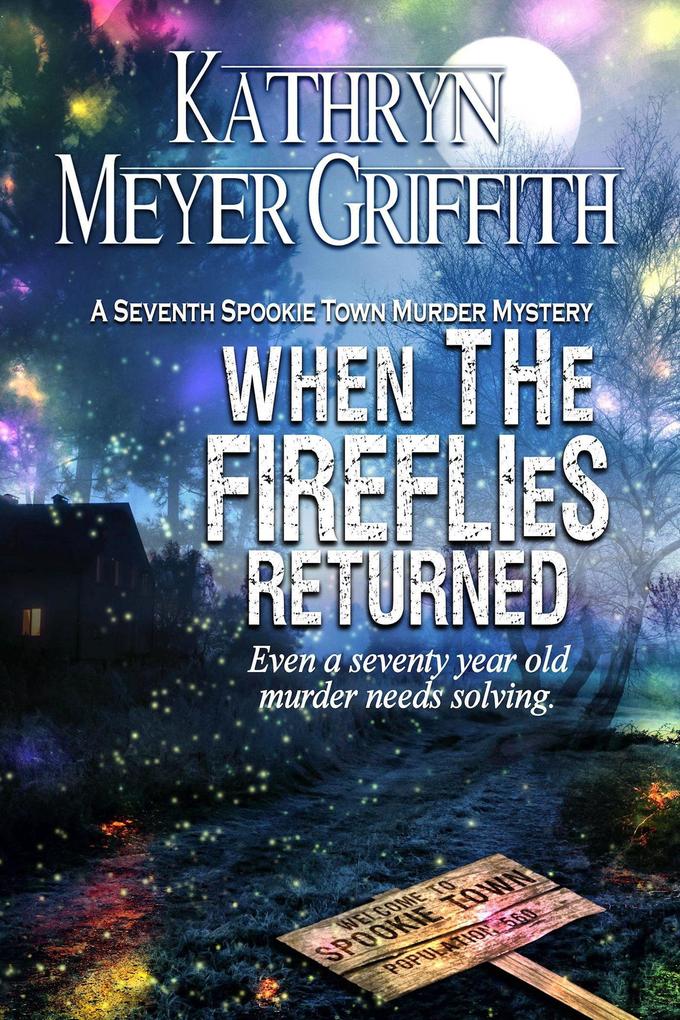 When the Fireflies Returned (Spookie Town Mysteries #7)