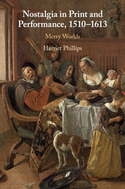 Nostalgia in Print and Performance 1510--1613