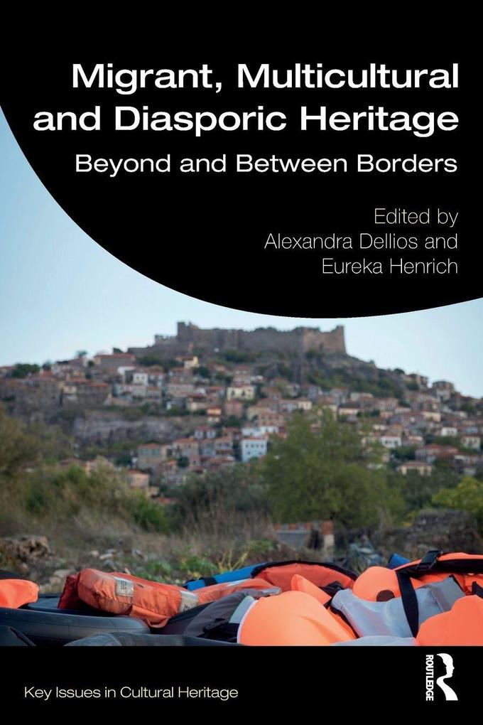 Migrant Multicultural and Diasporic Heritage