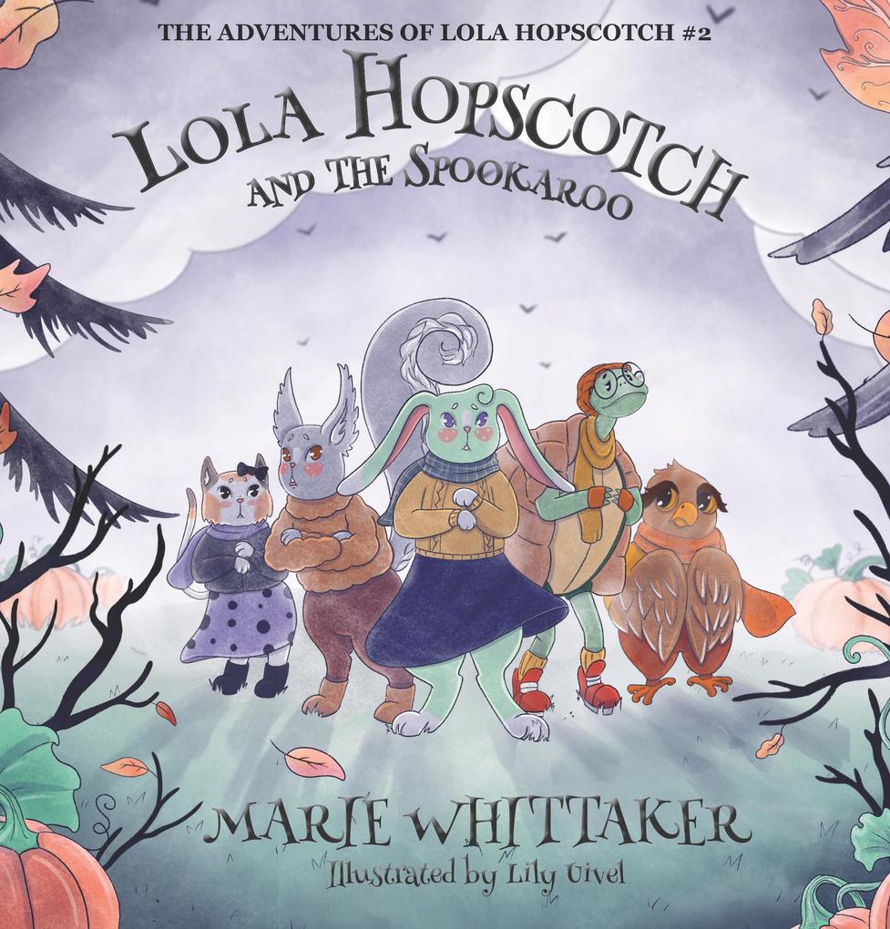 Lola Hopscotch and the Spookaroo (The Adventures of Lola Hopscotch #2)