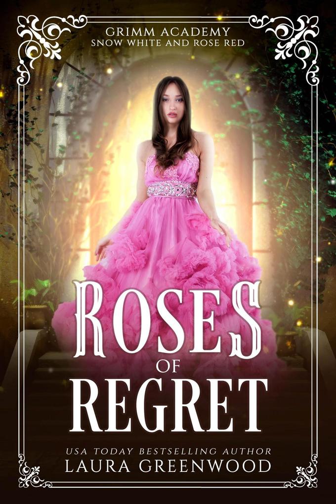 Roses Of Regret (Grimm Academy Series #14)