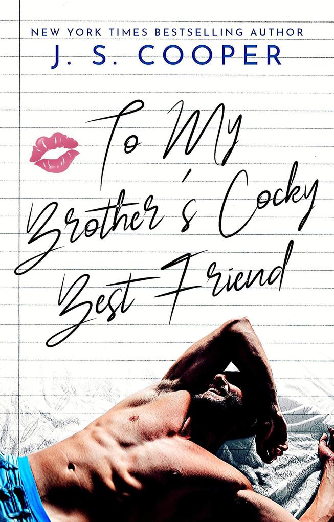 To My Brother‘s Cocky Best Friend (The Inappropriate Bachelors #4)
