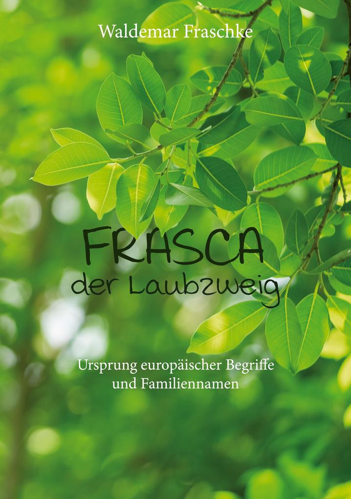 Frasca der Laubzweig