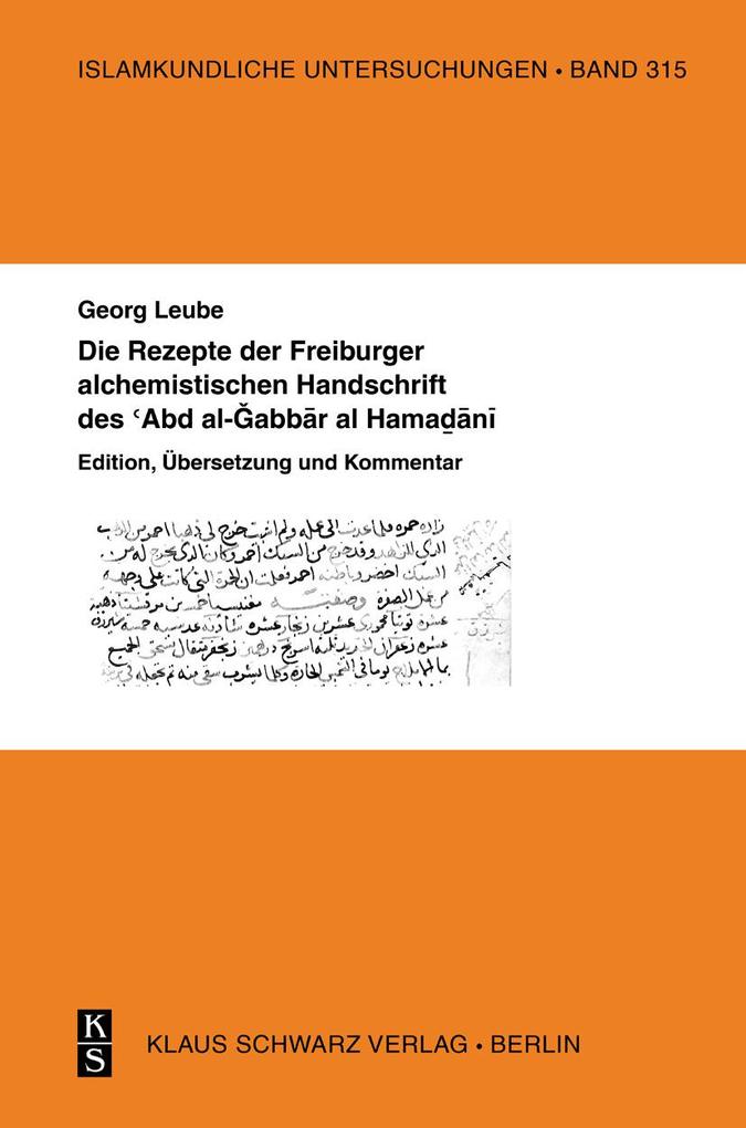 Die Rezepte der Freiburger alchemistischen Handschrift des ‘Abd al-Gabbar al-Hamadani