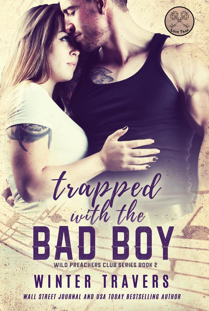 Trapped with the Bad Boy (Wild Preachers Club #2)