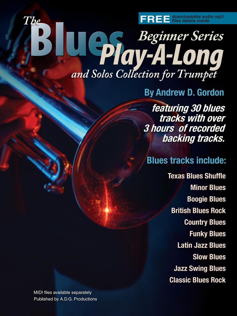 Blues Play-A-Long and Solos Collection for Trumpet Beginner Series (The Blues Play-A-Long and Solos Collection Beginner Series)