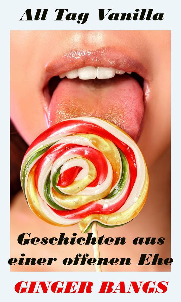 Alle Tag Vanilla (Vanille-Geschichten)