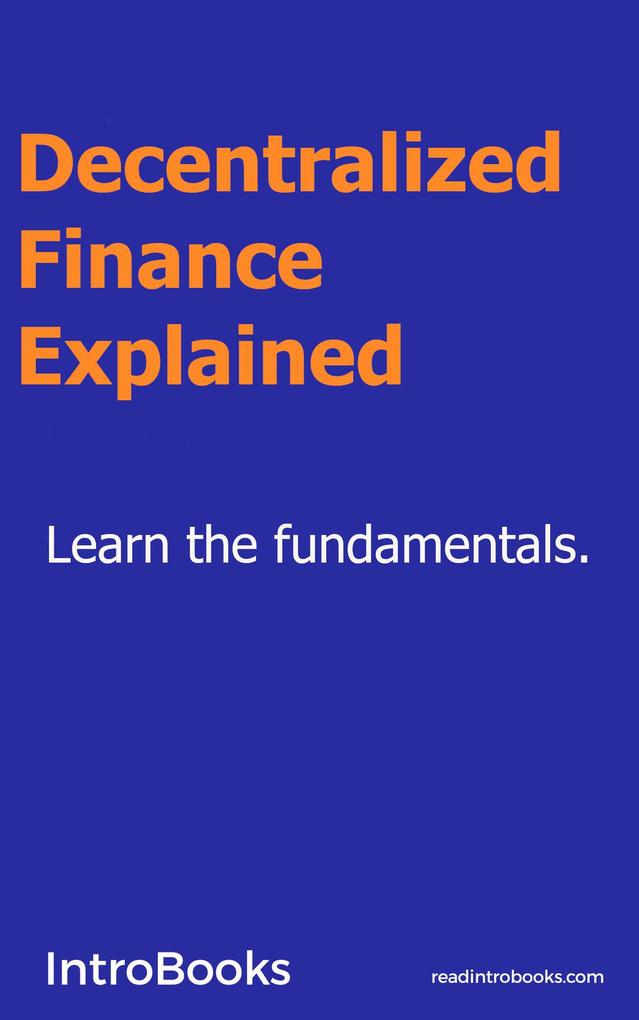 Decentralized Finance Explained