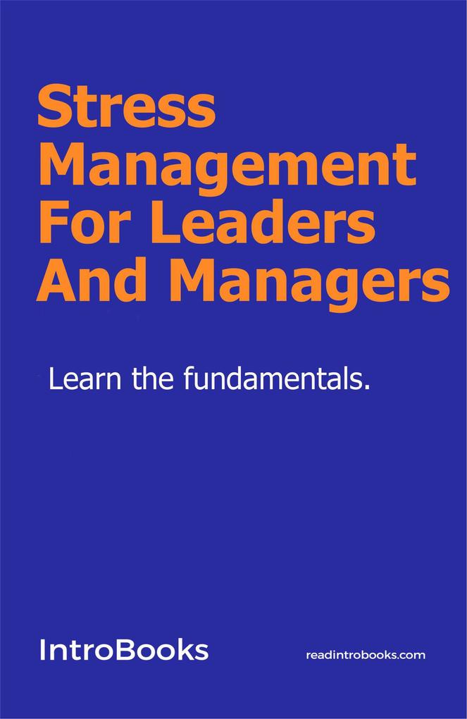 Stress Management For Leaders And Managers