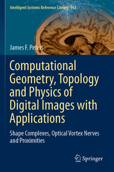 Computational Geometry Topology and Physics of Digital Images with Applications