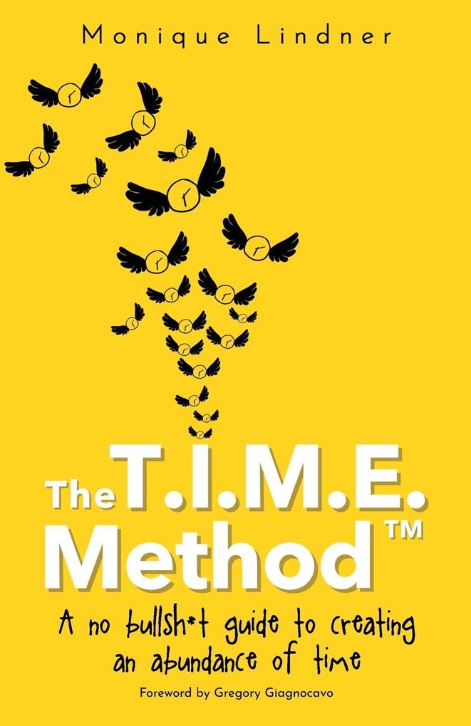 The T.I.M.E. Method(TM)