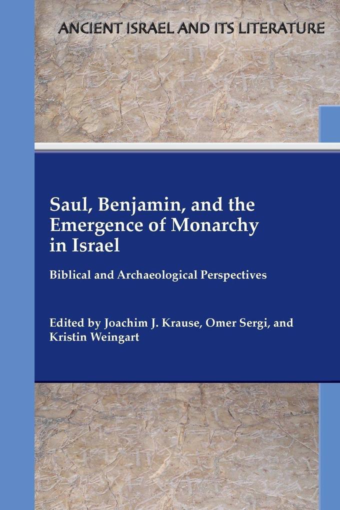 Saul Benjamin and the Emergence of Monarchy in Israel