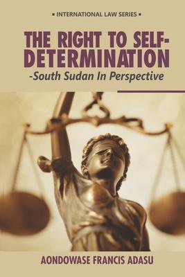 The Right To Self-Determination: South Sudan In Perspective