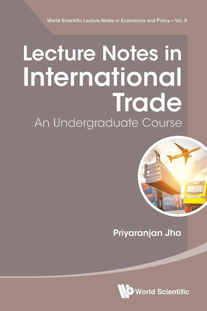 LECTURE NOTES IN INTERNATIONAL TRADE