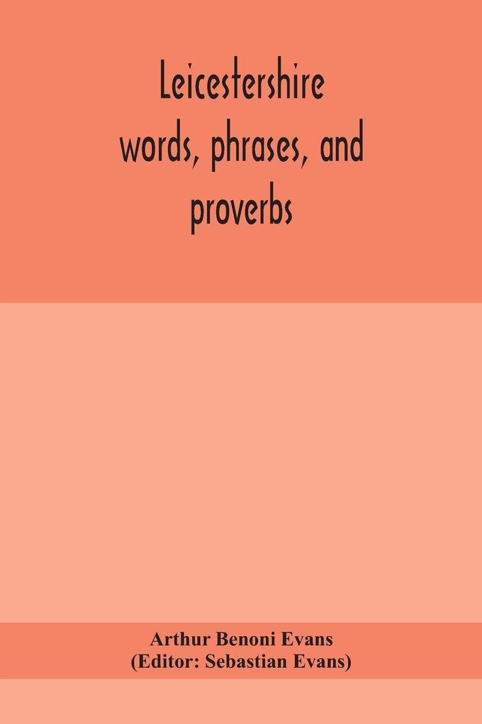 Leicestershire Words Phrases And Proverbs