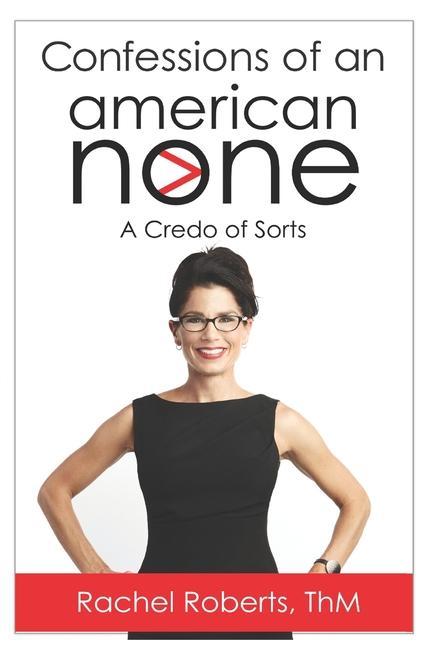 Confessions of an American None: A Credo of Sorts