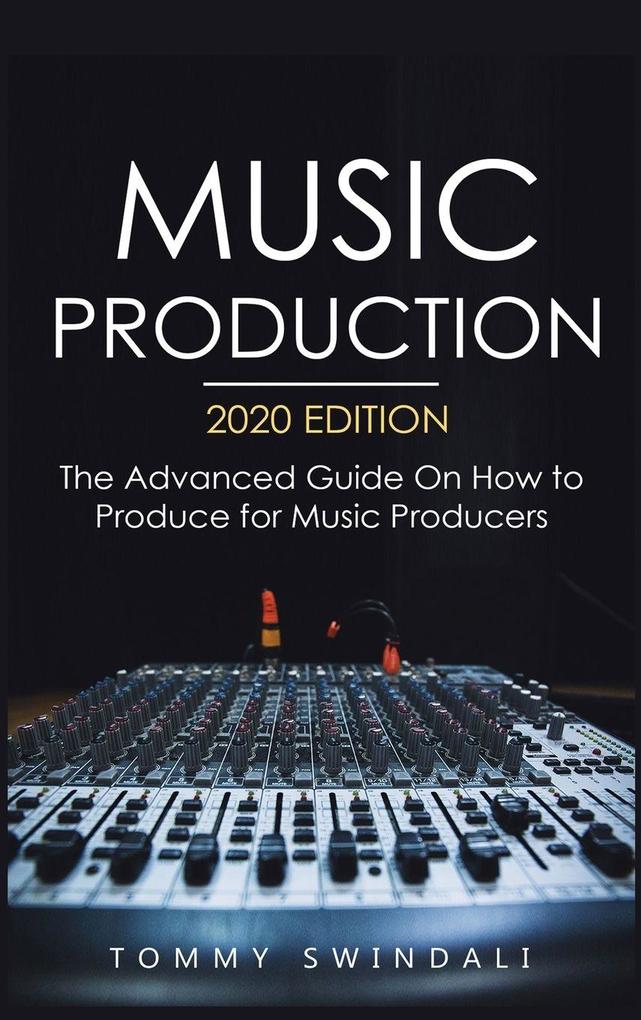 Music Production 2020 Edition