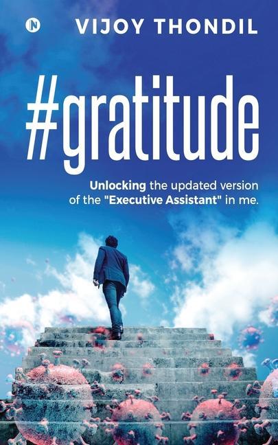 #gratitude: Unlocking the Updated Version of the Executive Assistant in Me
