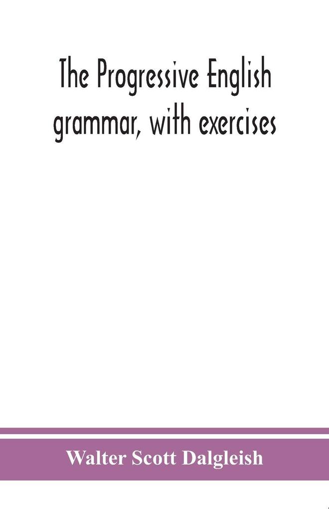 The Progressive English Grammar With Exercises