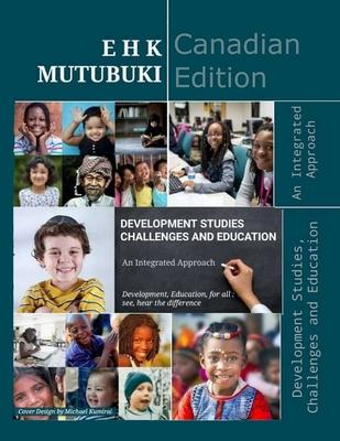 Development Studies Challenges and Education: An Integrated Approach