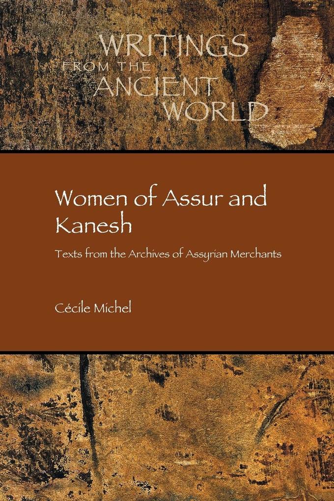 Women of Assur and Kanesh: Texts from the Archives of Assyrian Merchants