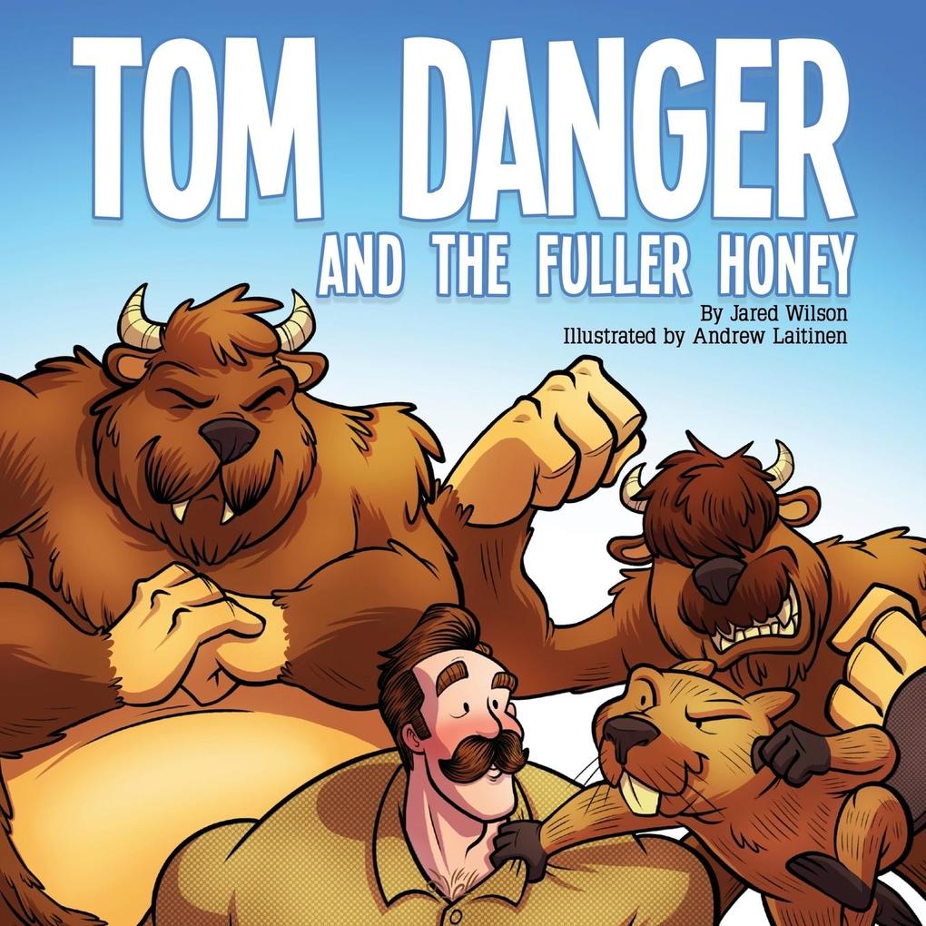 Tom Danger and the Fuller Honey