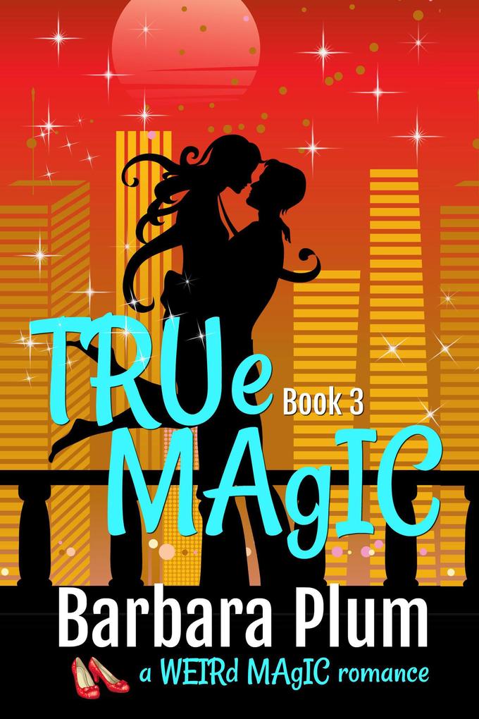 True Magic (Weird Magic #3)