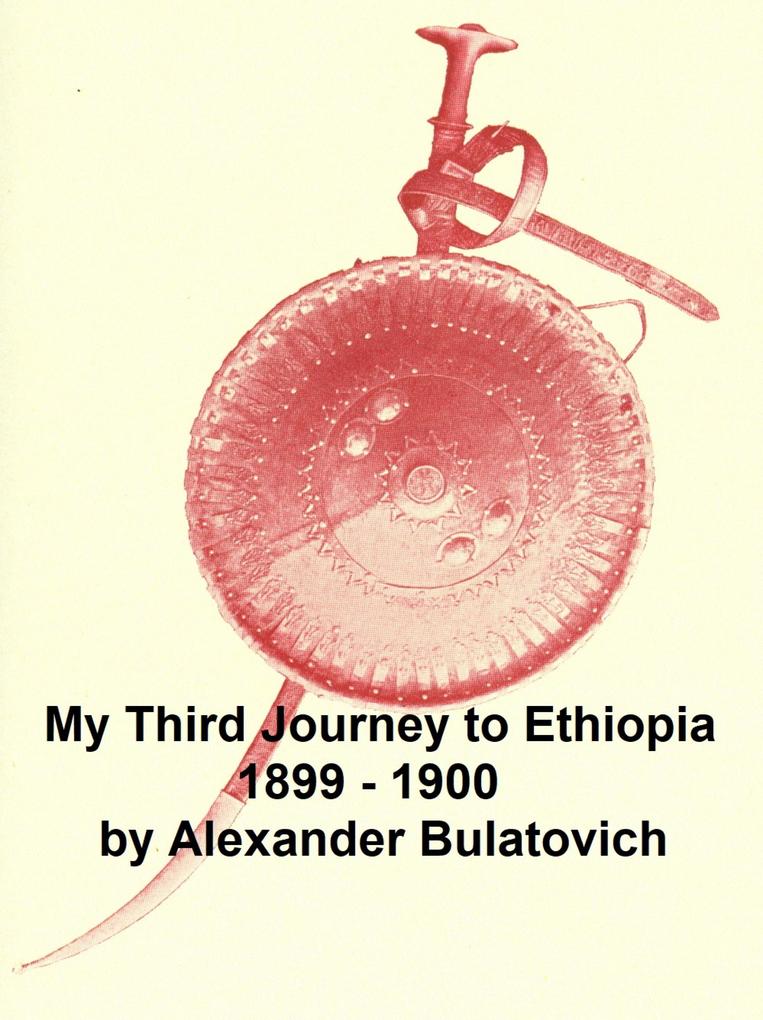 My Third Journey to Ethiopia 1899-1900