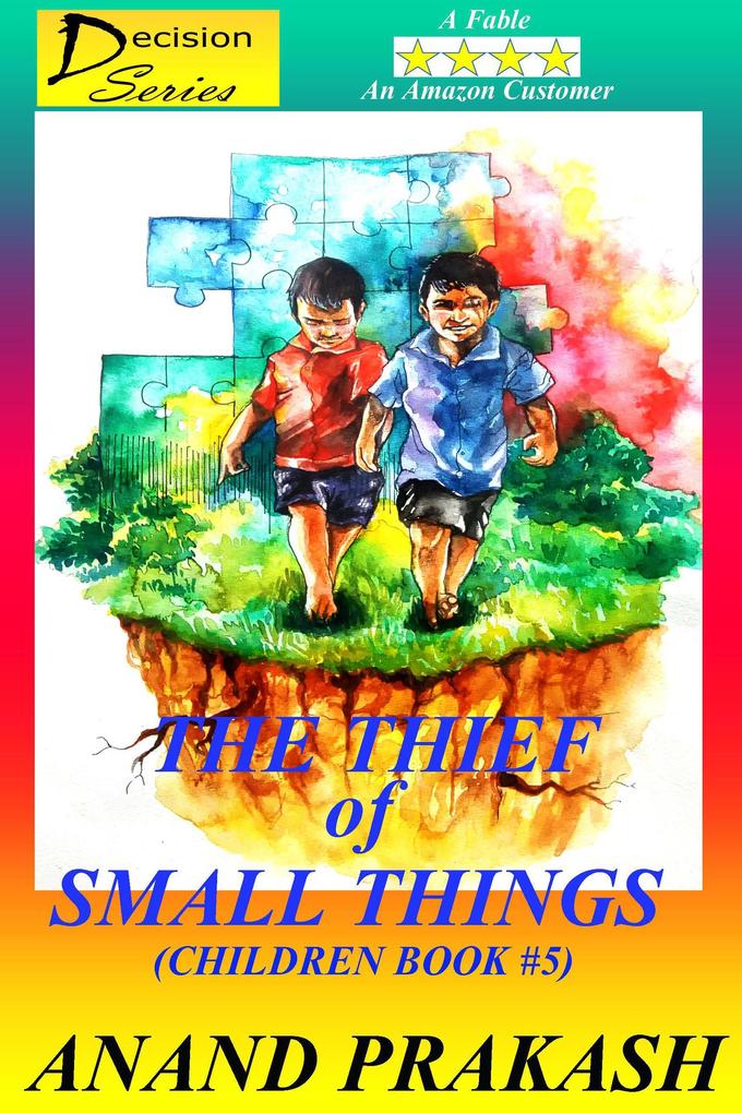 The Thief of Small Things: Children Book 5 (Decision Series #5)