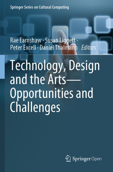 Technology Design and the Arts - Opportunities and Challenges