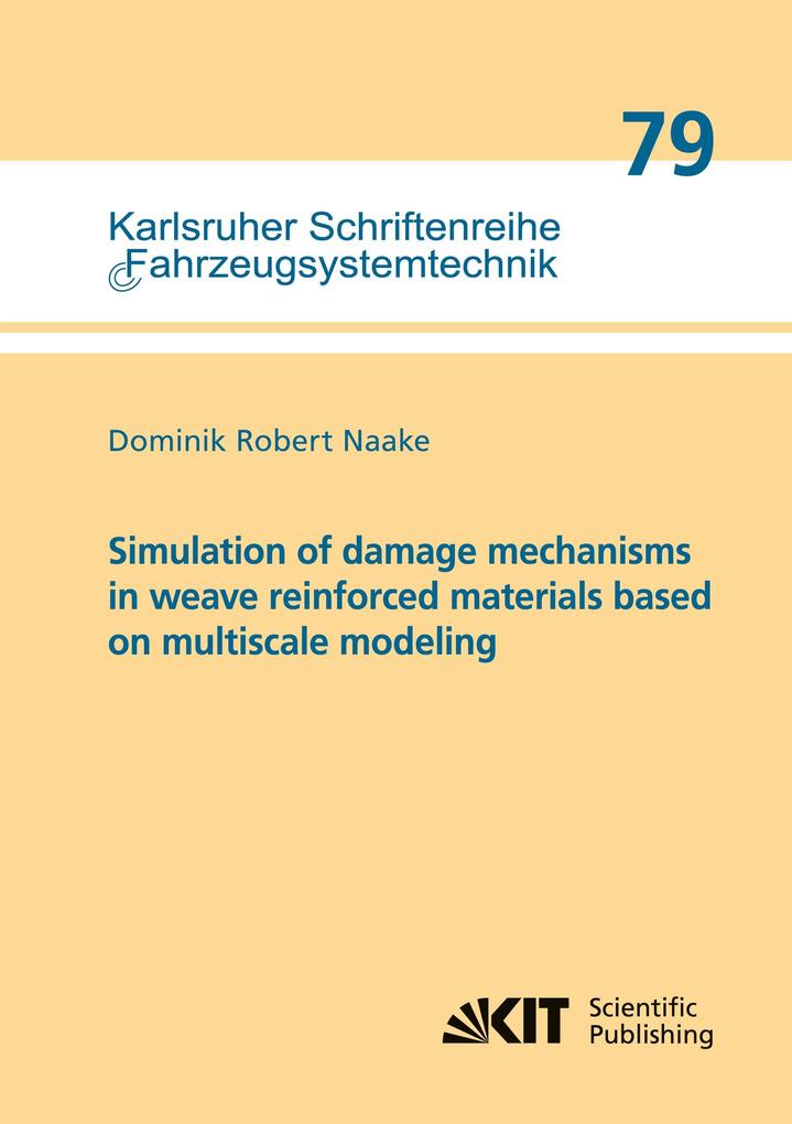 Simulation of damage mechanisms in weave reinforced materials based on multiscale modeling