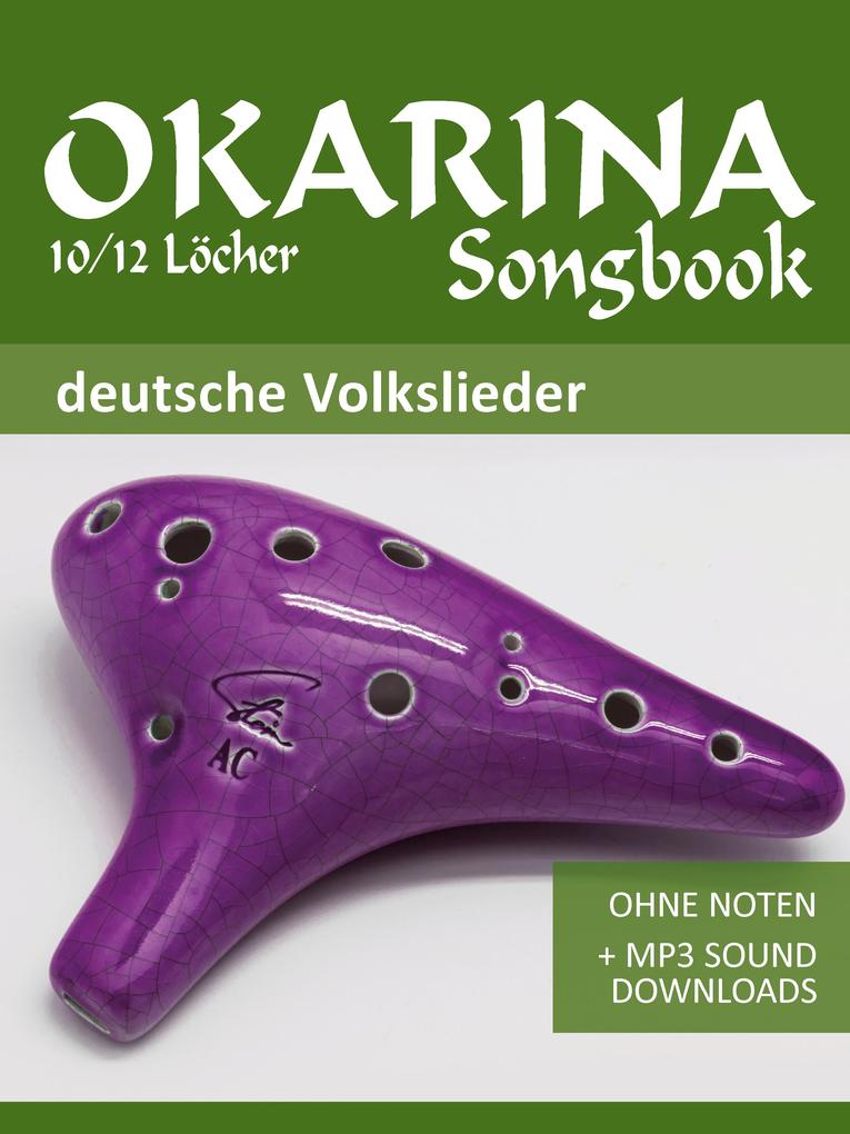 Ocarina 10/12 Songbook - Deutsche Volkslieder