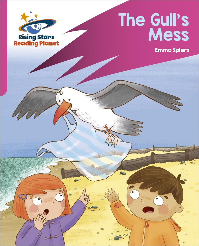 Reading Planet: Rocket Phonics - Target Practice - The Gull‘s Mess - Pink B