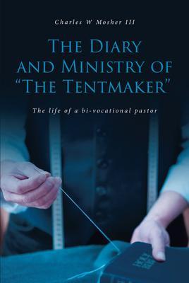 The Diary and Ministry of The Tentmaker