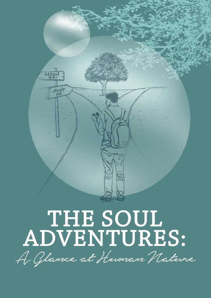 The Soul Adventures: A Glance At Human Nature