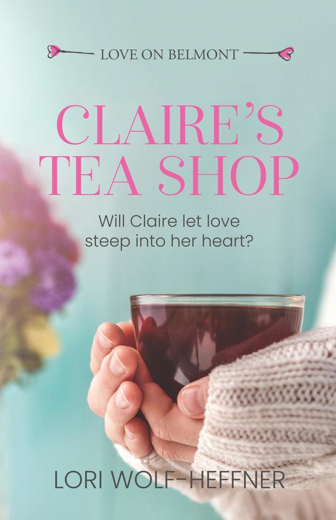 Claire‘s Tea Shop (Love on Belmont #0.1)