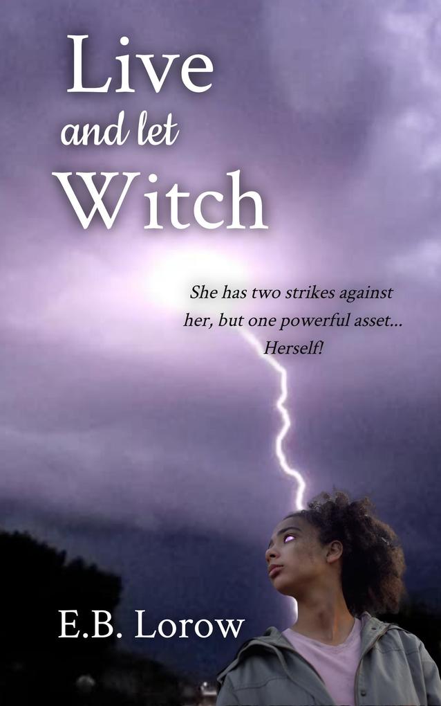 Live and Let Witch (The Witches You Were Warned About #2)