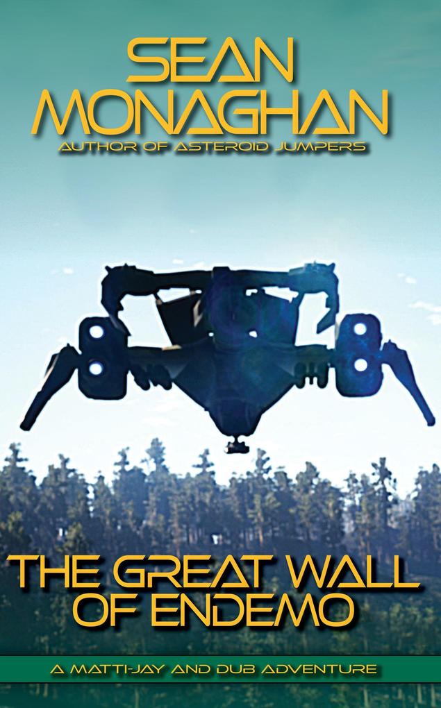 The Great Wall of Endemo (Matti-Jay and Dub Adventure #3)