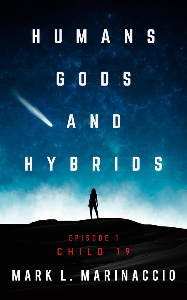 Humans Gods and Hybrids: Child 19